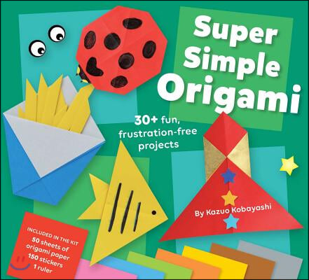 Super Simple Origami: An At-Home Activity Kit for Ages 5+