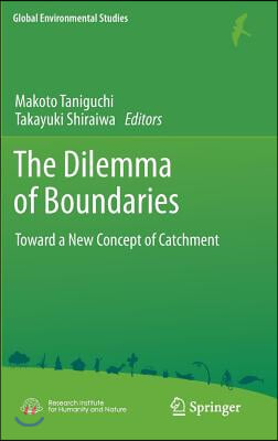 The Dilemma of Boundaries: Toward a New Concept of Catchment