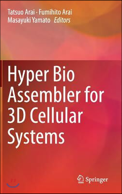 Hyper Bio Assembler for 3d Cellular Systems