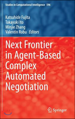 Next Frontier in Agent-Based Complex Automated Negotiation