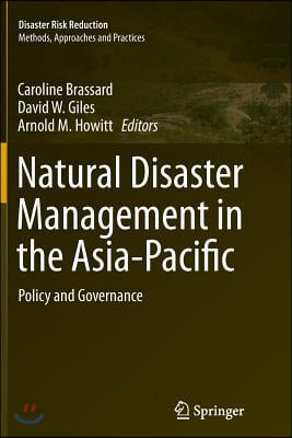 Natural Disaster Management in the Asia-Pacific: Policy and Governance