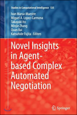 Novel Insights in Agent-Based Complex Automated Negotiation