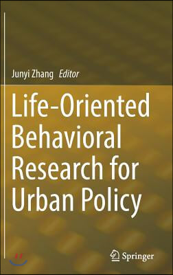 Life-Oriented Behavioral Research for Urban Policy