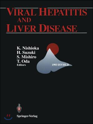 Viral Hepatitis and Liver Disease: Proceedings of the International Symposium on Viral Hepatitis and Liver Disease: Molecules Today, More Cures Tomorr