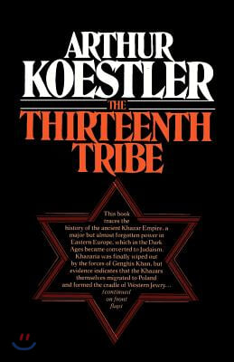 The Thirteenth Tribe the Khazar Empire and Its Heritage