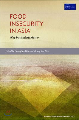 Food Insecurity in Asia: Why Institutions Matter