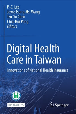 Digital Health Care in Taiwan: Innovations of National Health Insurance