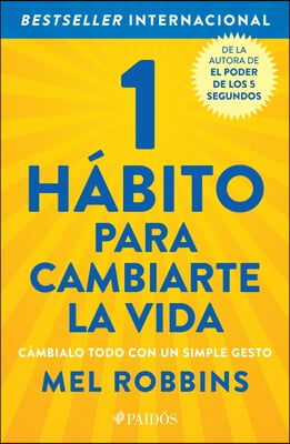 1 Hábito Para Cambiarte La Vida: Cámbialo Todo Con Un Simple Gesto / The High 5 Habit