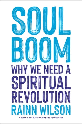 Soul Boom: Why We Need a Spiritual Revolution