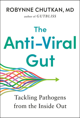 The Anti-Viral Gut: Tackling Pathogens from the Inside Out