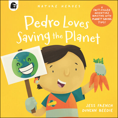 Pedro Loves Saving the Planet: A Fact-Filled Adventure Bursting with Ideas!