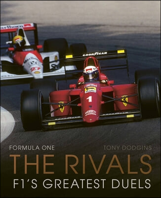 Formula One: The Rivals: F1&#39;s Greatest Duels