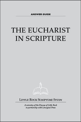 The Eucharist in Scripture Answer Guide