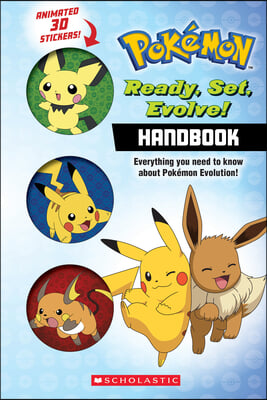 Ready, Set, Evolve! Handbook: With 3D Stickers (Pokemon)