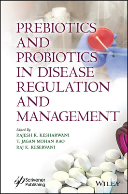 The Prebiotics and Probiotics in Disease Regulation and Management