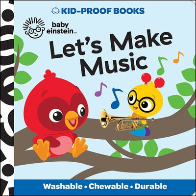 Baby Einstein: Let's Make Music Kid-Proof Books