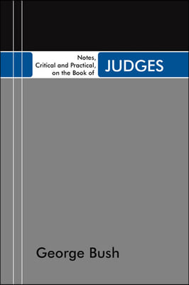 Notes, Critical and Practical, on the Book of Judges