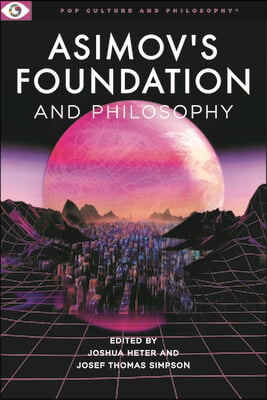 Asimov&#39;s Foundation and Philosophy