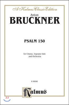 Psalm No. 150: Satb Divisi with S Solo (Orch.) (German Language Edition)