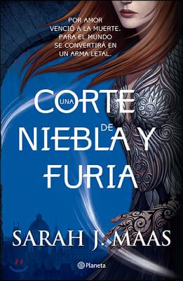 Una Corte de Niebla Y Furia (Una Corte de Rosas Y Espinas 2) / A Court of Mist and Fury (a Court of Thorns and Roses Acotar 2)