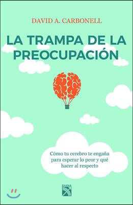 La Trampa de la Preocupacion