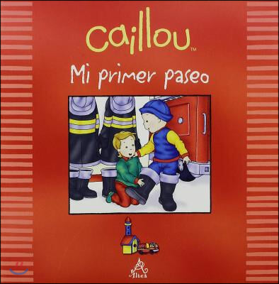 Caillou Mi Primer Paseo / Caillou My First Field Trip