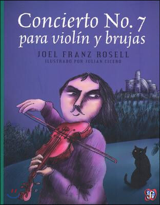 Concierto No. 7 para viol? y brujas / Concerto No. 7 for Violin and witches