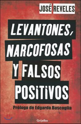 Levantones, Narcofosas y Falsos Positivos