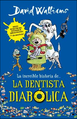 La Incre&#237;ble Historia De...La Dentista Diab&#243;lica / Demon Dentist