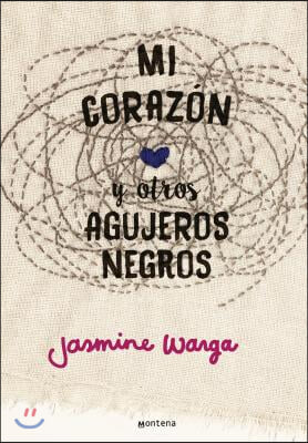 Mi Corazon Y Otros Agujeros Negros / My Heart and Other Black Holes