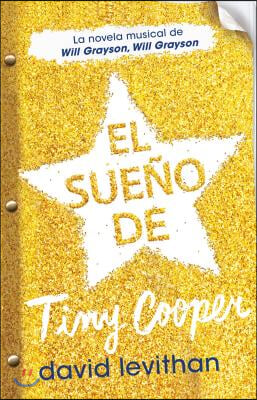 El Sueno de Tiny Cooper / Hold Me Closer: The Tiny Cooper Story