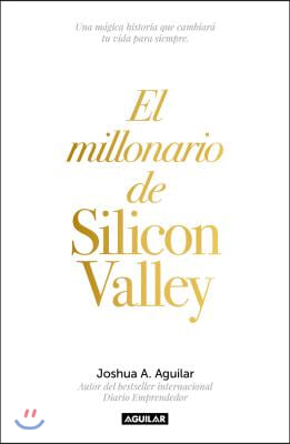 El Millonario de Silicon Valley / The Silicon Valley Millionaire