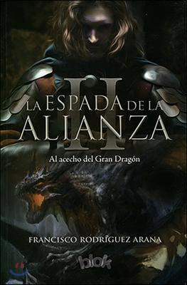 La Espada de la Alianza II / The Sword of the Alliance II: Al Acecho del Gran Dragon