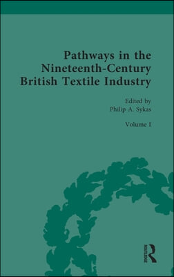 Pathways in the Nineteenth-Century British Textile Industry