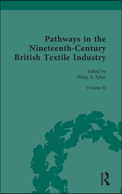 Pathways in the Nineteenth-Century British Textile Industry