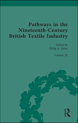 Pathways in the Nineteenth-Century British Textile Industry