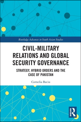 Civil-Military Relations and Global Security Governance