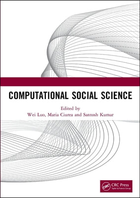 Computational Social Science: Proceedings of the 1st International Conference on New Computational Social Science (ICNCSS 2020), September 25-27, 20