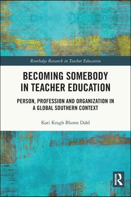 Becoming Somebody in Teacher Education