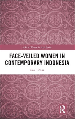 Face-veiled Women in Contemporary Indonesia