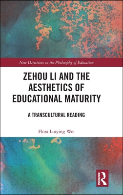 Zehou Li and the Aesthetics of Educational Maturity