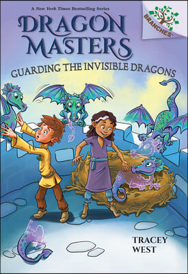 Guarding the Invisible Dragons: A Branches Book (Dragon Masters #22)