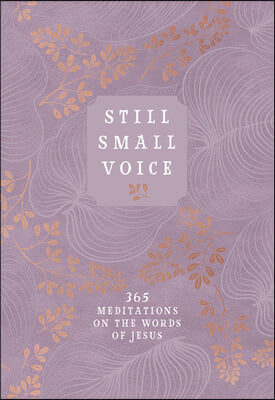 Still Small Voice: 365 Meditations on the Words of Jesus