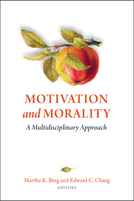 Motivation and Morality: A Multidisciplinary Approach