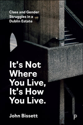 It's Not Where You Live, It's How You Live