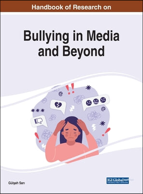 Handbook of Research on Bullying in Media and Beyond