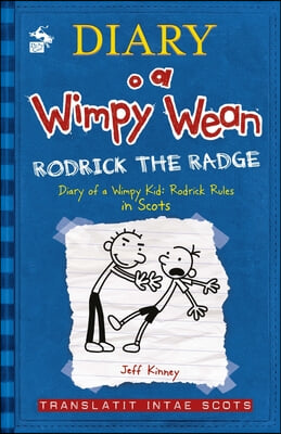 Diary O a Wimpy Wean: Rodrick&#39;s Radge: Translatit Intae Scots Volume 2