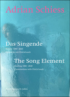 Adrian Schiess: The Song Element