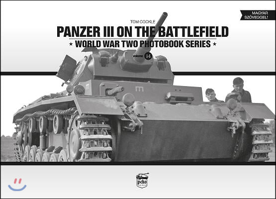 Panzer III on the Battlefield: Volume 1