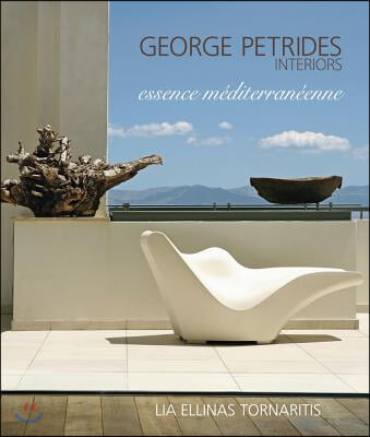 George Petrides: Interiors: Essence Mediterraneenne